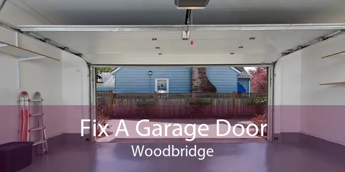 Fix A Garage Door Woodbridge