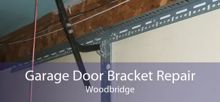 Garage Door Bracket Repair Woodbridge